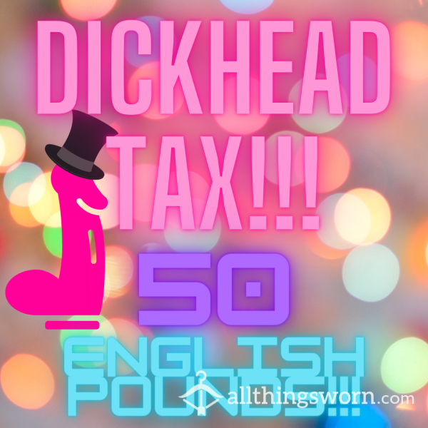 🎶if Your A D*ck Head And You Know It… Pay Your Tax! 🎶