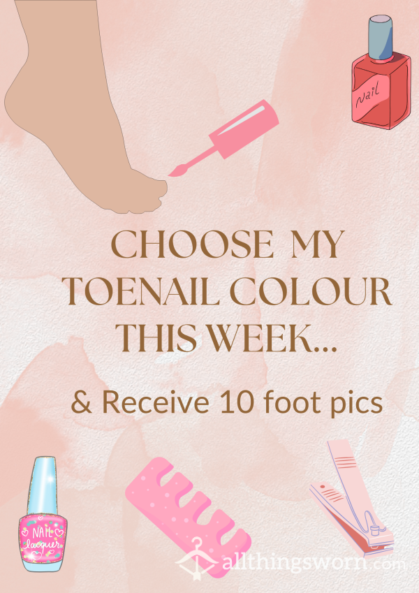 💗 CHOOSE MY NAIL VARNISH THIS WEEK & GET 10 FOOT PICS 💗