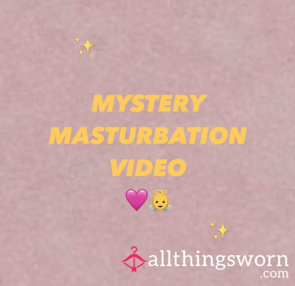 MYSTERY MASTURBATION VIDEO