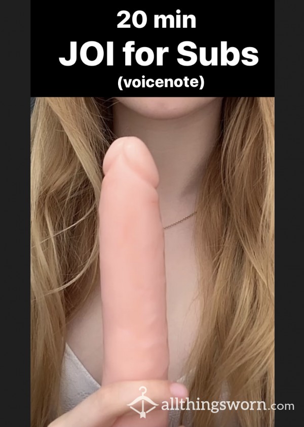 20 Min JOI Voice Note / Audio For Subs And Slaves