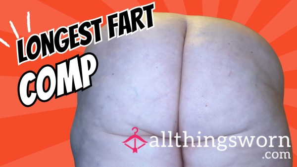 23. 𝗙𝗮𝗿𝘁  | Long A** Fart Comp