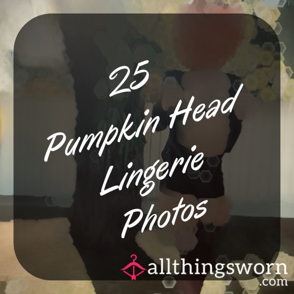 25 S**y Pumkpin Head Lingerie Photos