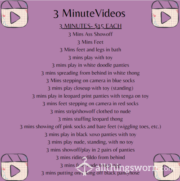 3 MINUTE VIDEOS