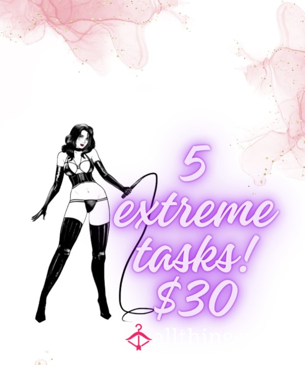 5 Extreme Tasks!