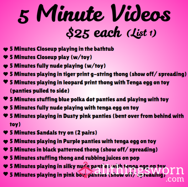 5 MINUTE VIDEOS ($25 EACH) LIST 1