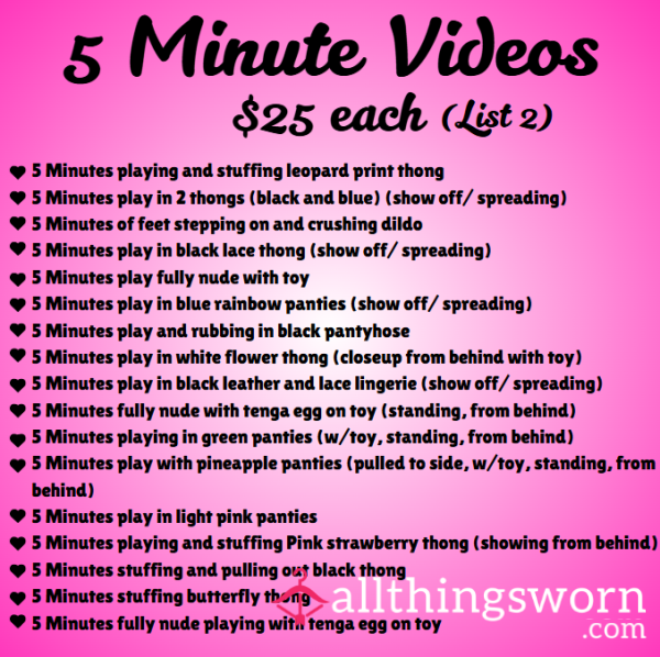 5 MINUTE VIDEOS ($25 EACH) LIST 2