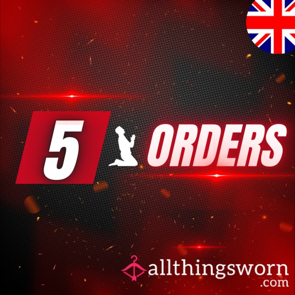 5 ORDERS