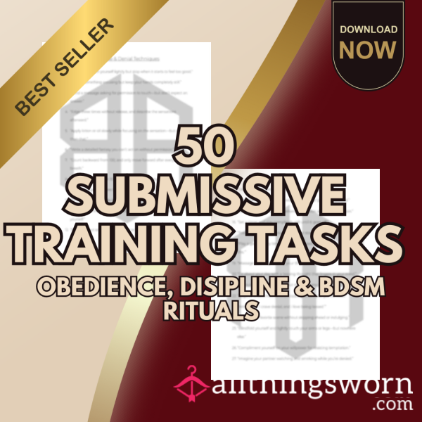 50 Submissive Training Tasks – Obedience, Discipline & BDSM Rituals For D/s Dynamics