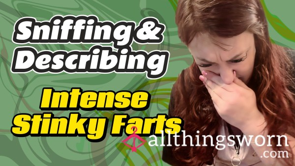 6.  𝗙𝗮𝗿𝘁 | Sniffing And Describing Intense Stinky A** Farts