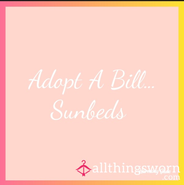 Adopt A Bill - Sunbeds Course (60mins)☀️