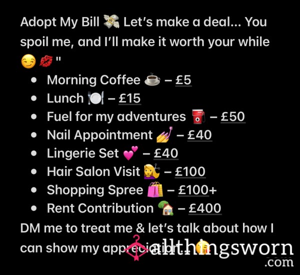 Adopt My Bill 💸 Let’s Make A Deal… You Spoil Me, And I’ll Make It Worth Your While 😏💋"