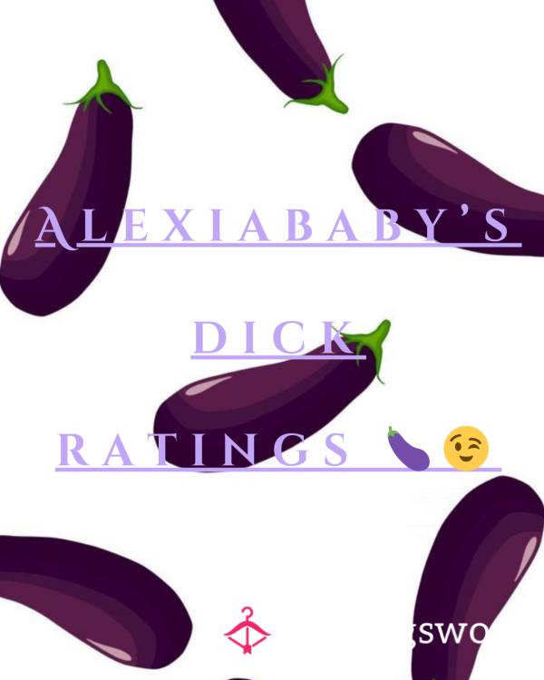 Alexiababys D*ck Ratings 🍆😉