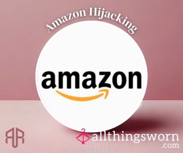 💖 Amazon Account Hijacking: I'll Treat Myself To Whatever I Want!💖