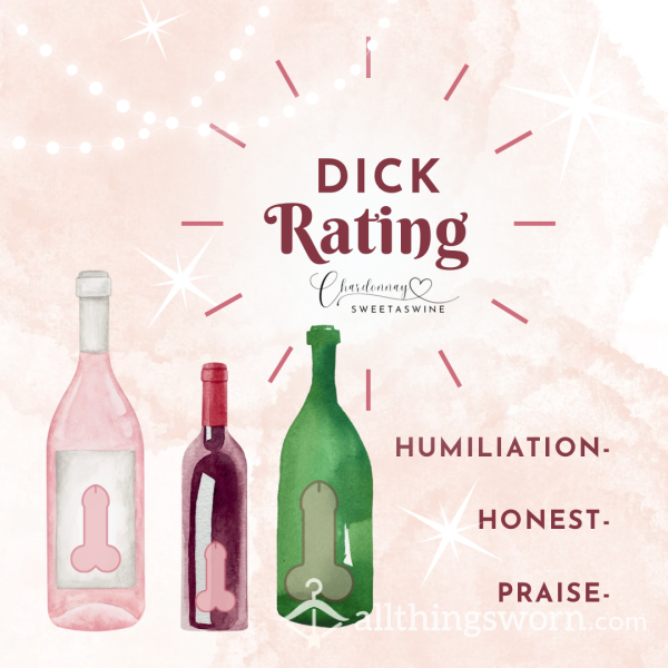 🍷SweetAsWine D*ck Rating🍆🍤 |Written £10, Audio £15, 5 Min Video £25👀