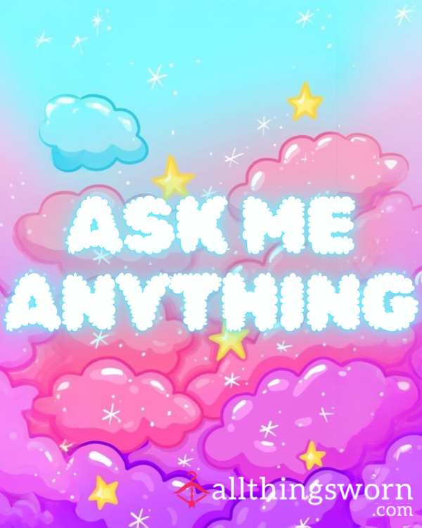 Ask Me Anything!