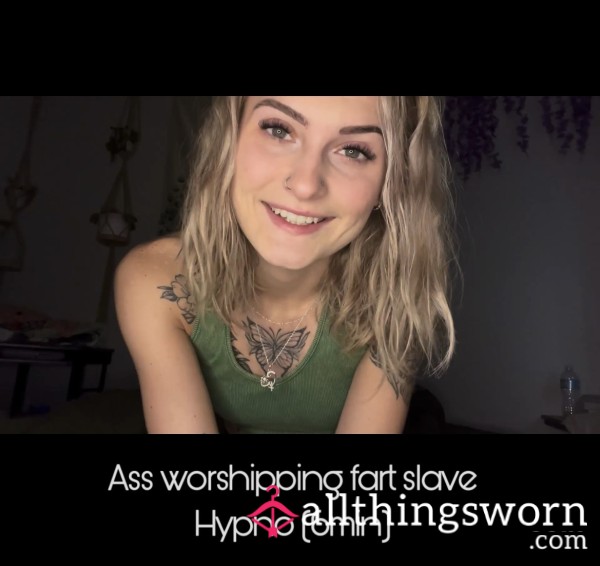 A** Worshipping Fart Slave Hypno