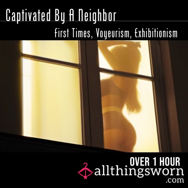 Audio: Captivated By A Neighbor