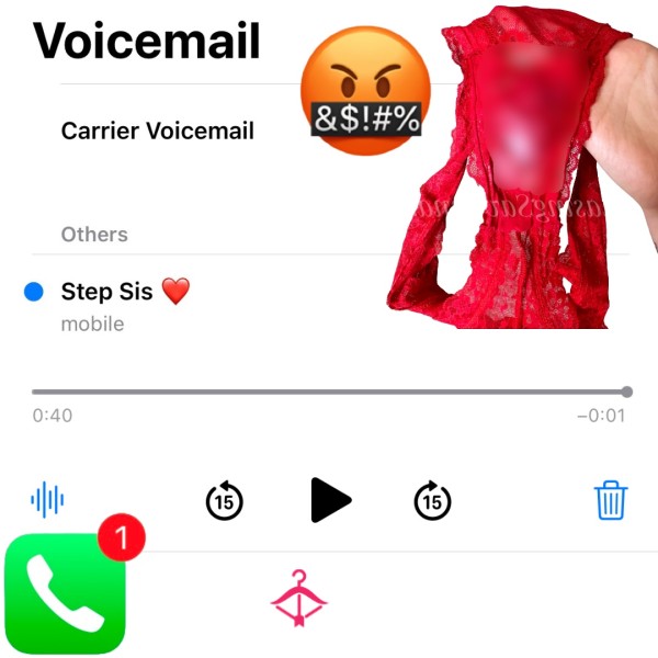 Audio & Pic: Your Step-Sister Leaves You An Angry Voicemail After Discovering You’ve Stolen Her Panties 🤬 0:40 + Includes Gusset Photo