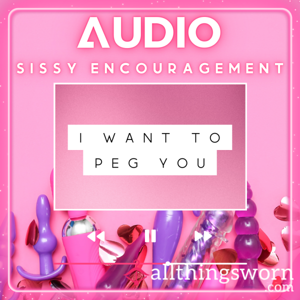 Audio :: 𝗦𝗜𝗦𝗦𝗬 𝗘𝗡𝗖𝗢𝗨𝗥𝗔𝗚𝗘𝗠𝗘𝗡𝗧 | I Want To Peg You | 𝟱:𝟬𝟬 𝗠𝗜𝗡