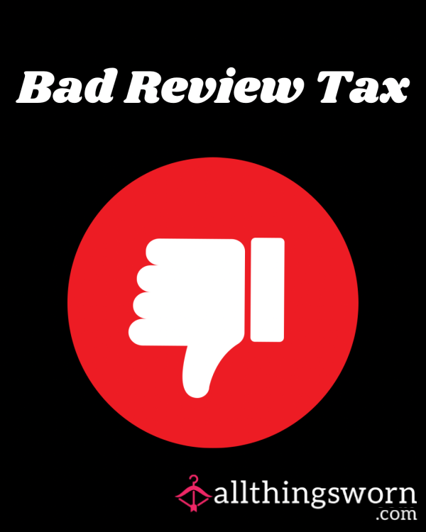 BAD REVIEW TAX