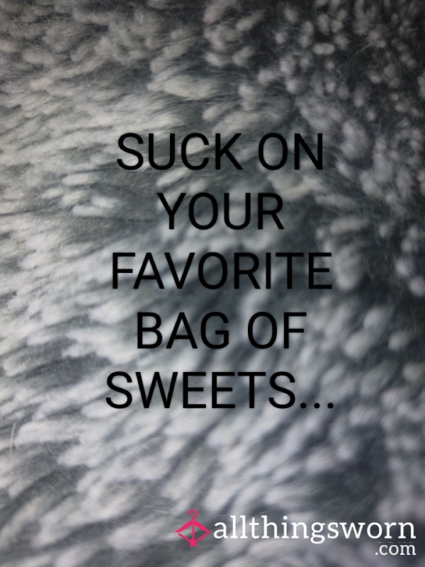 Bag Of SWEETS....