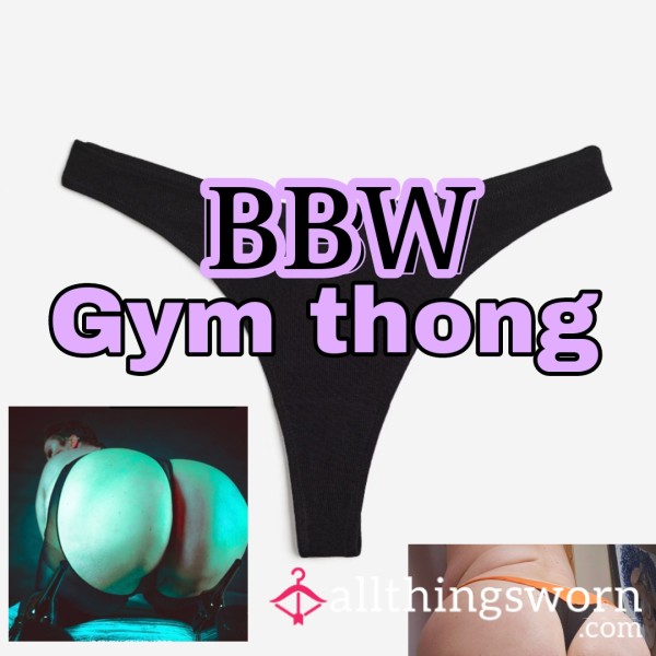 BBW SWEATY GYM THONG (big Belly, Fupa, Big A**, Big Tits)