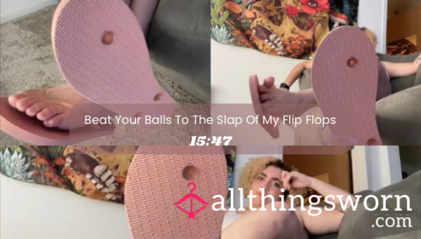 Beat Your Balls To Slap Of My Flip Flops - 066