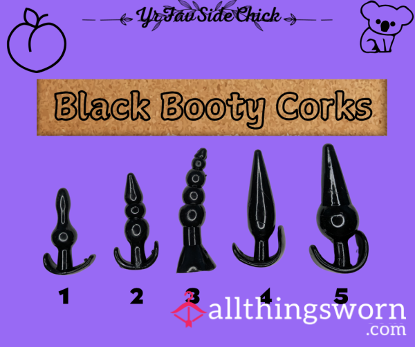 Black Booty Corks #1-5 🖤