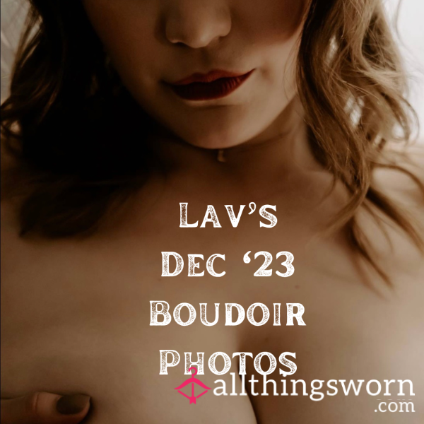 Boudoir Photos From Lav’s Dec 2023 Shoot