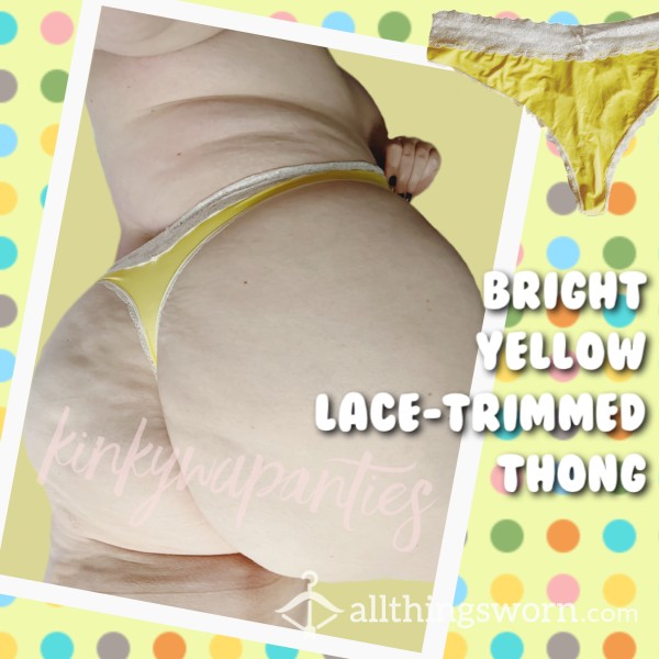 Bright Yellow W/Lace Trim Thong - 48-hour Wear & U.S. Shipping Included