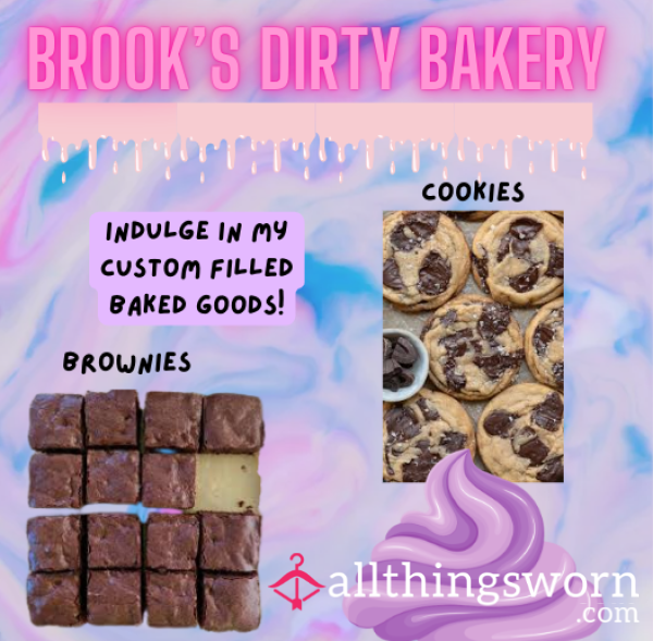 Brookes DIRTY, CUSTOM Baked Goods!🍪