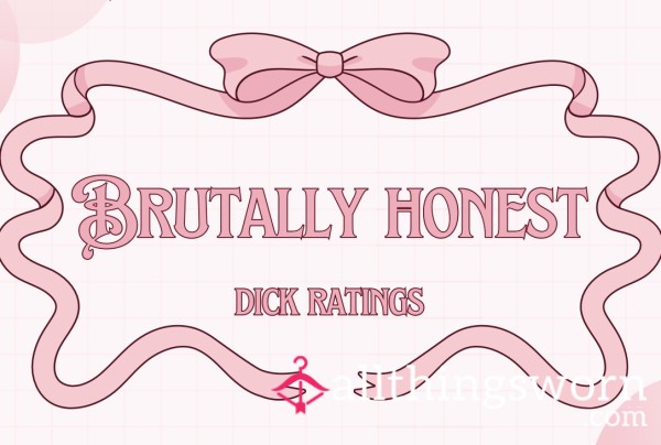 Brutally Honest D*ck Ratings