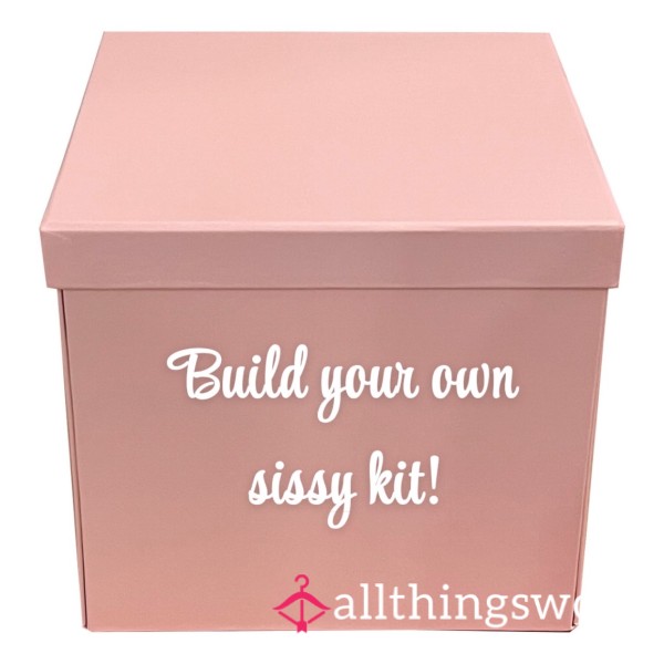 Build Your Own Sissy Kit!