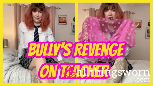 Bully's Revenge On Teacher