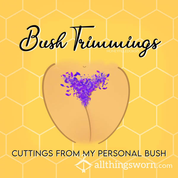 ✨Bush Trimmings✨