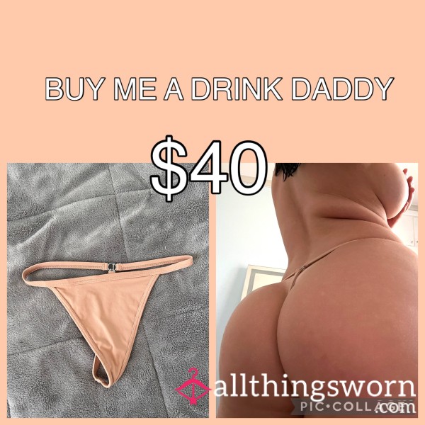 BUY ME A DRINK DADDY