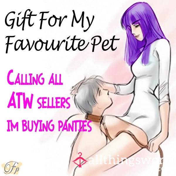 Buying My Best Pet A Pair Of Your C*mmy Panties- I’m Paying With Kink! Message Me 😘