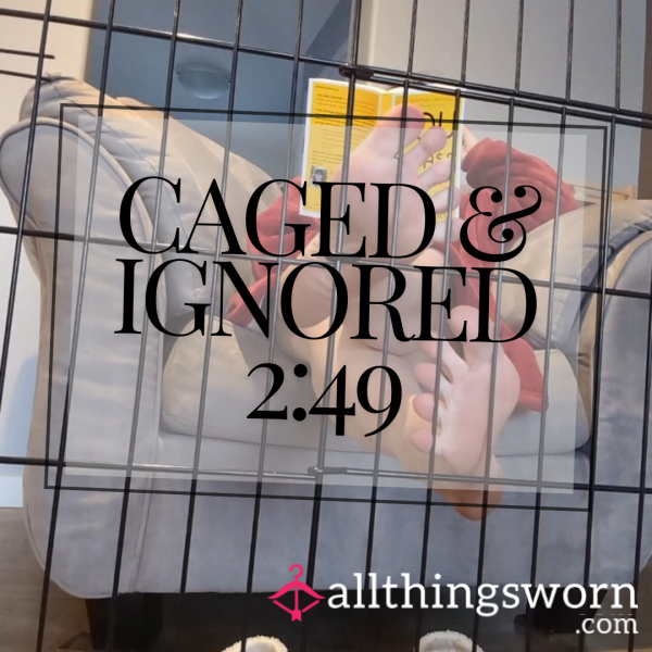 ⛓️ CAGED ⛓️ Ignore Video - Watch Me Read While My Feet Dangle In Your Face. 🎥 2:49