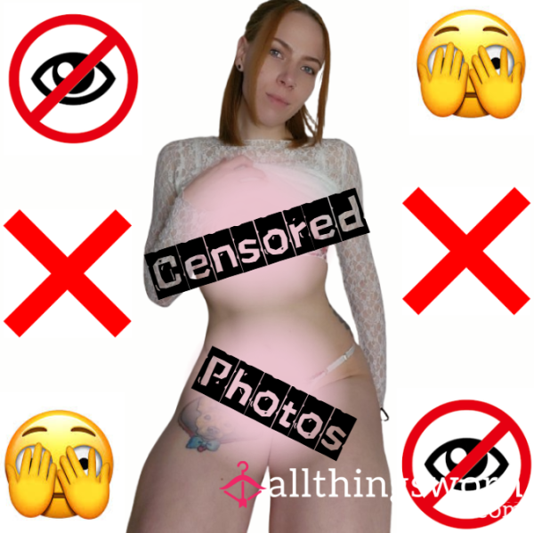 CENSORED Photos