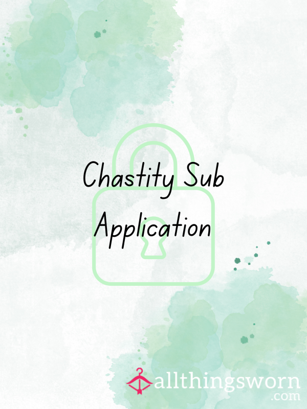 Chastity Sub Application