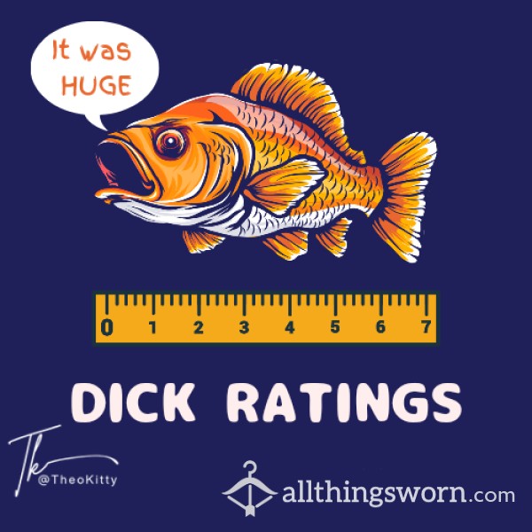 D*ck Rating- It Was THIS Big I Tell Ya