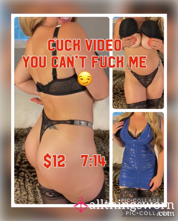 Cuck Video! You Can’t F**k Me! 😏