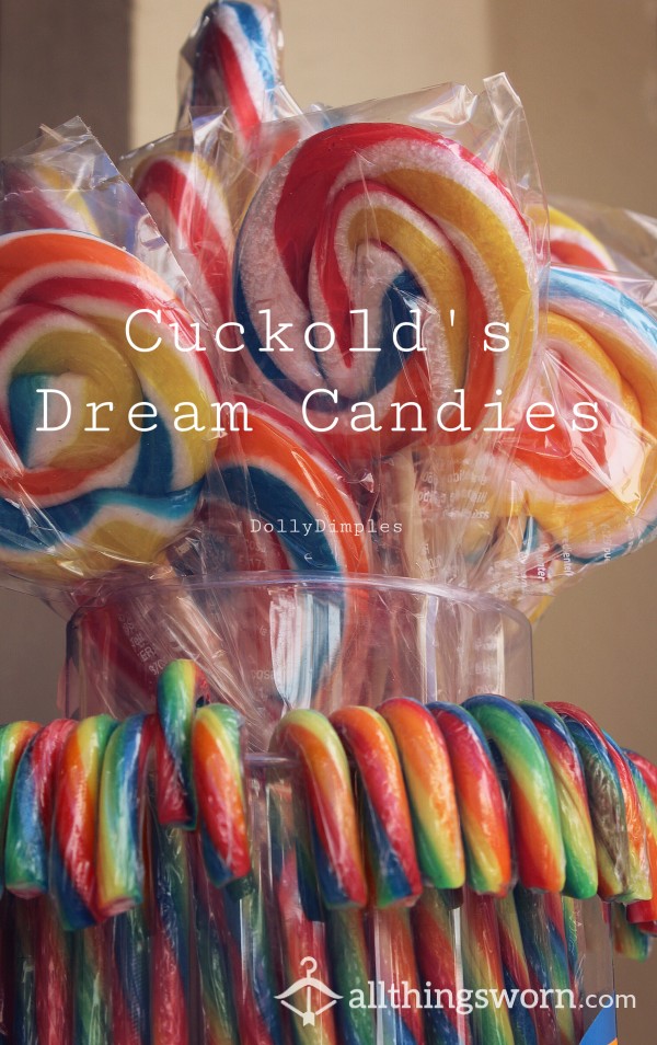 Cuckold’s Dream Candies