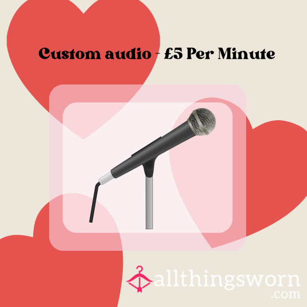 Custom Audio - £5 Per Minute