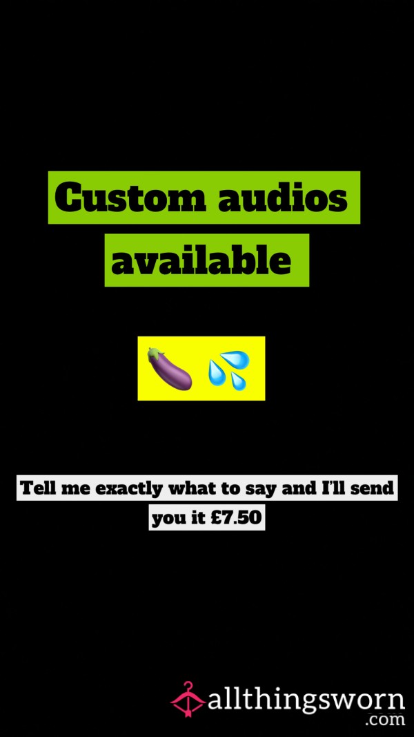 Custom Audios