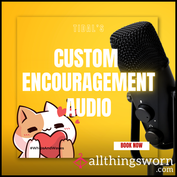 Custom Encouragement Audio