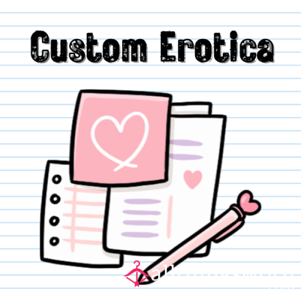 Custom Erotica - Experienced Writer