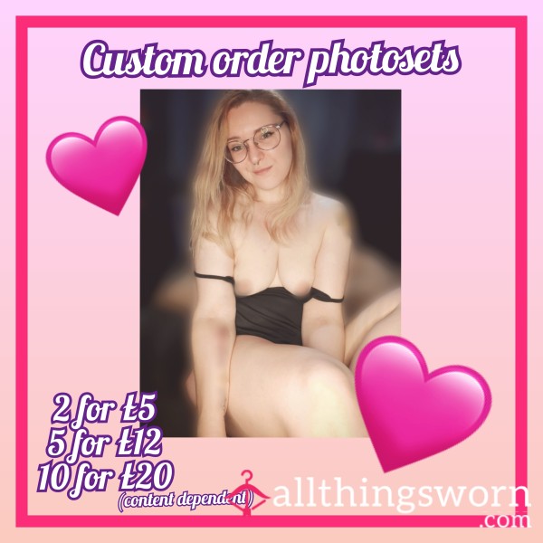 Custom Order Photosets