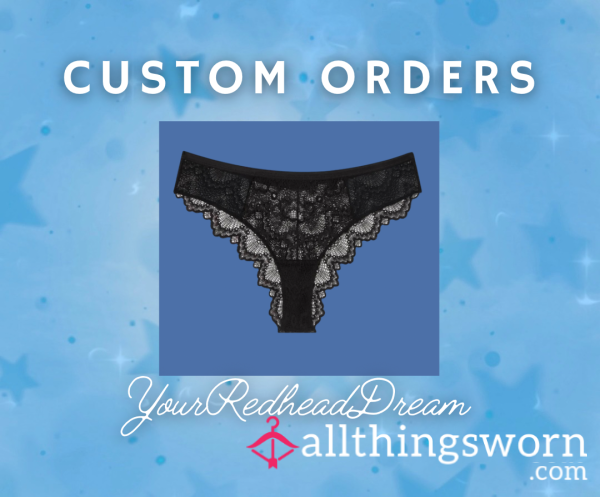 Custom Orders