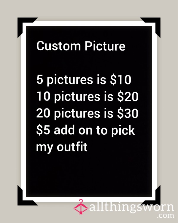 Custom Pictures